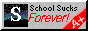 School sucks!